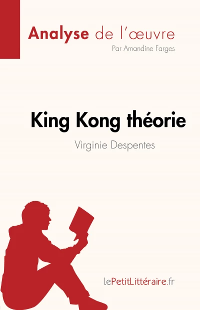 Analyse du livre :  King Kong Théorie